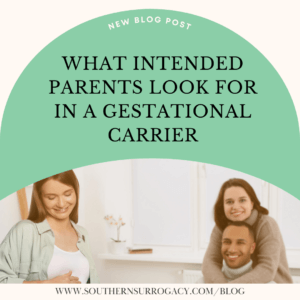 What Intended Parents look for in a Gestational Carrier
