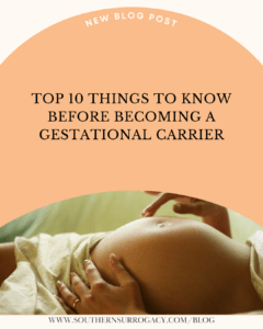 <strong>Top 10 Things to Know Before Becoming a Gestational Carrier</strong> <strong>Top 10 Things to Know Before Becoming a Gestational Carrier</strong>